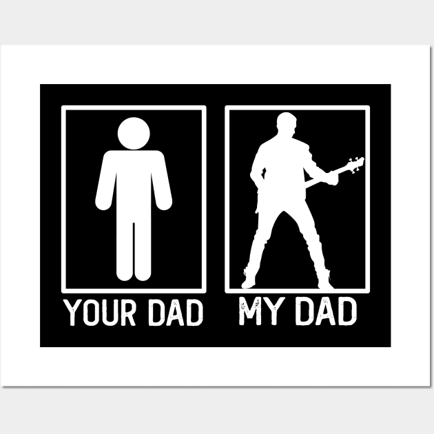 Your Dad vs My Dad Guitarist Shirt Guitarist Dad Gift Wall Art by mommyshirts